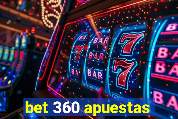 bet 360 apuestas